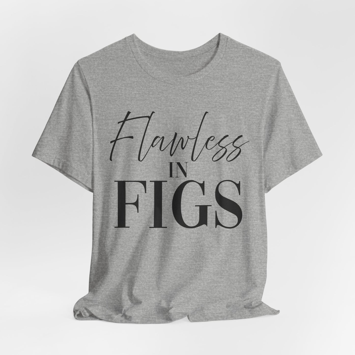 Flawless in Figs Unisex Tee