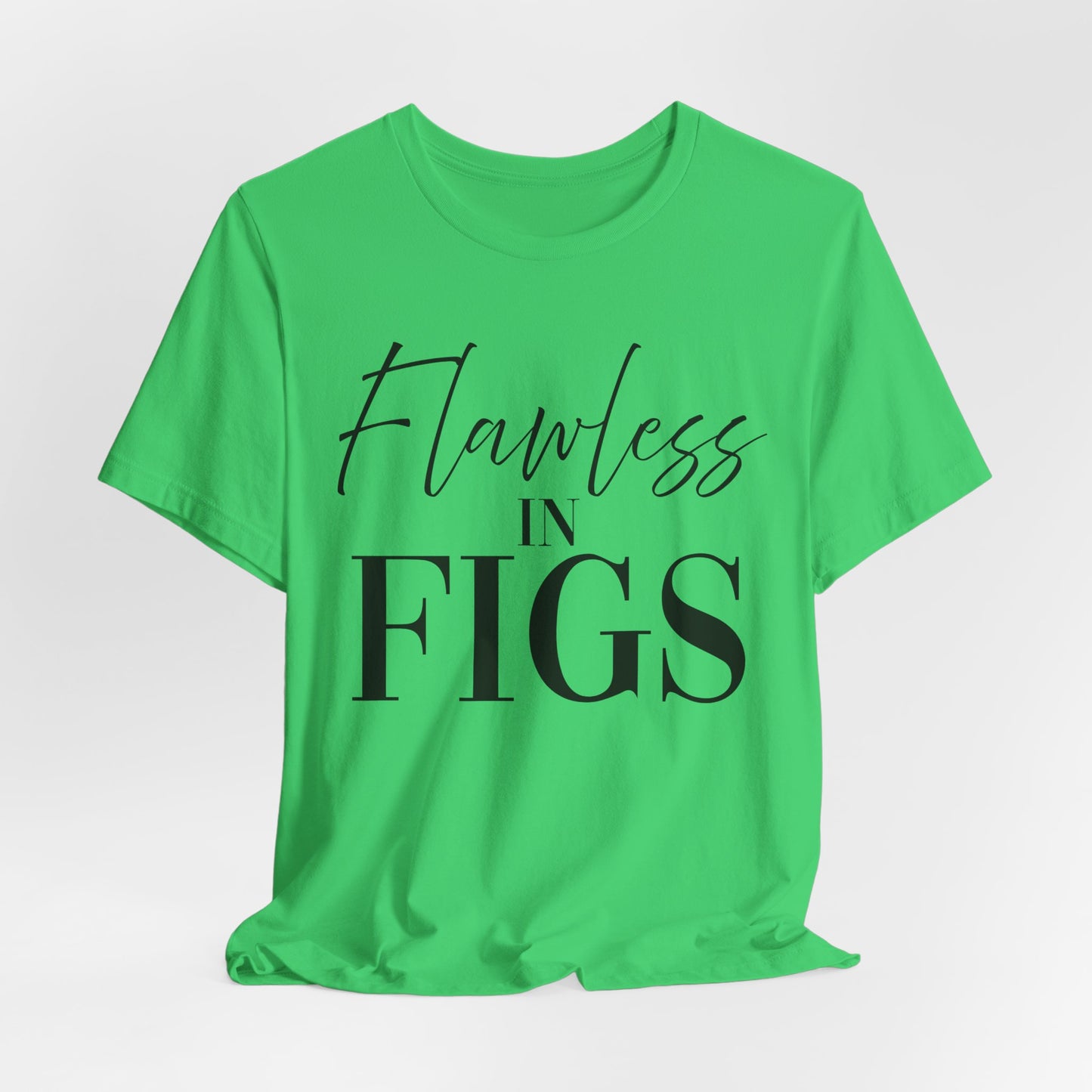 Flawless in Figs Unisex Tee