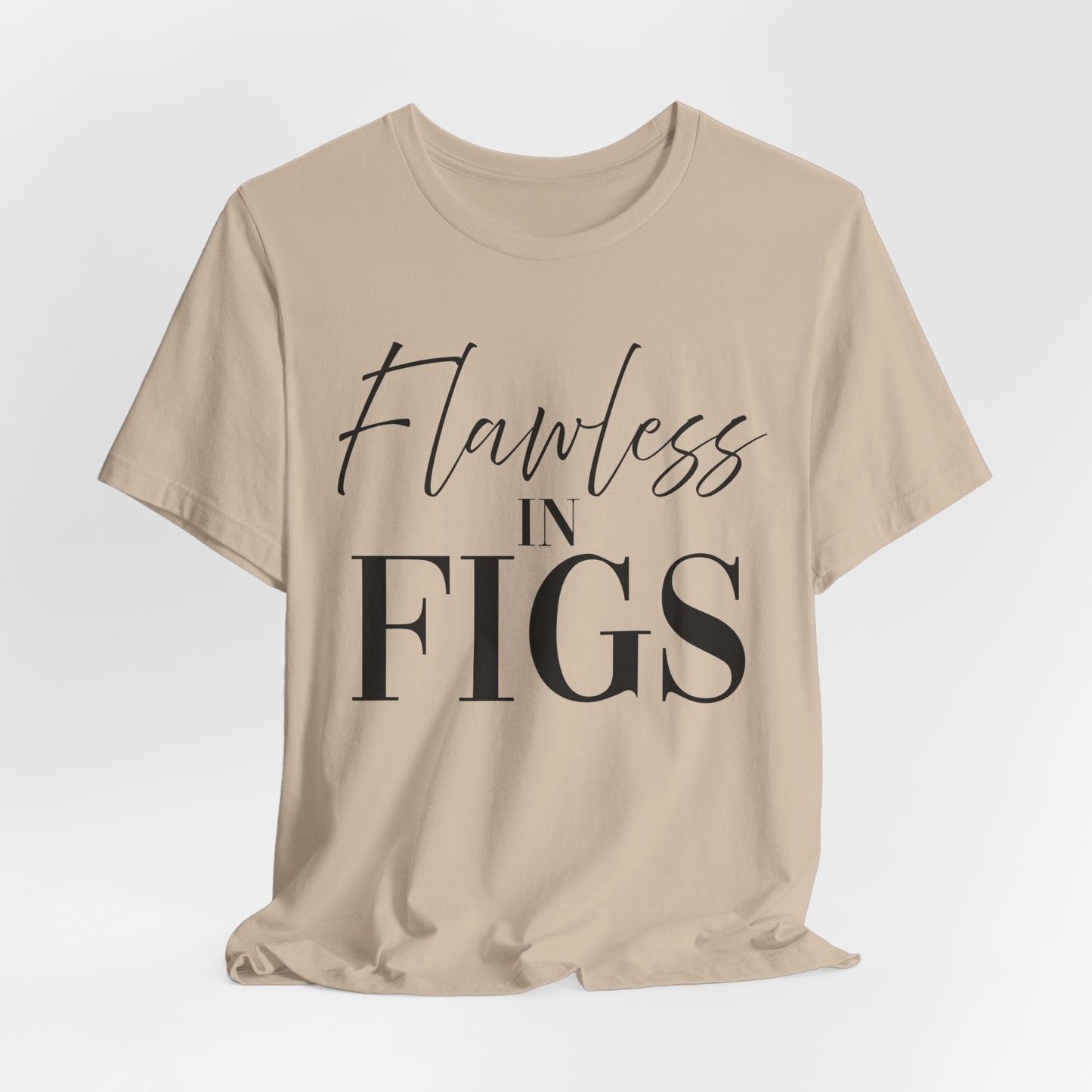 Flawless in Figs Unisex Tee