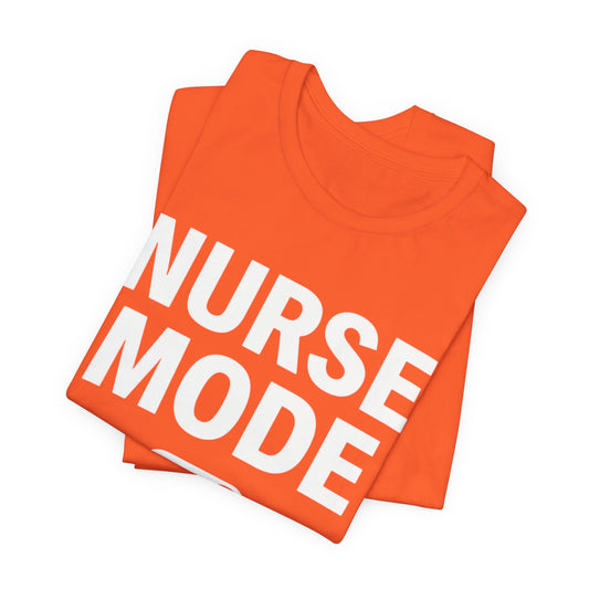 Unisex Nurse Mode Tee