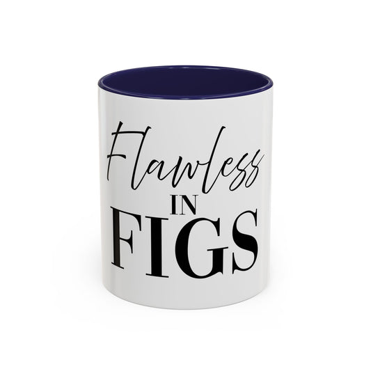 Flawless in Figs Coffee Mug - Inspirational Drinkware, Perfect Gift for Food Lovers, Kitchen Decor, Daily Motivation, Modern Mug